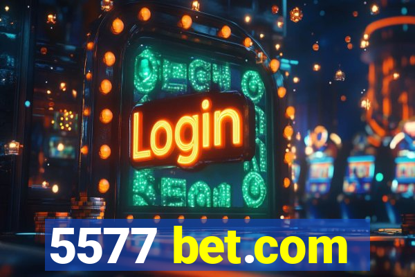 5577 bet.com